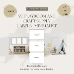 Editable Minimalist Playroom & Craft Supply Labels | 90 Canva Templates | 2x3 and 4x6 Sizes | Customizable and Print-Ready PDF Downloads